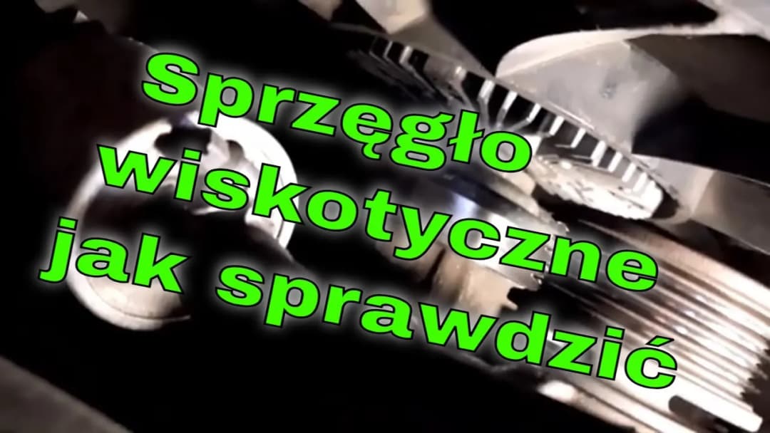 Jak sprawdzić sprzęgło wiskotyczne wentylatora: 5 prostych kroków